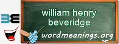 WordMeaning blackboard for william henry beveridge